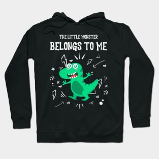 The Little Monster Belongs To Me Hoodie